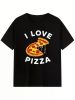 Simple yet Sweet I Love Pizza T -Shirt